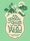 A Girl's Guide To The Wild